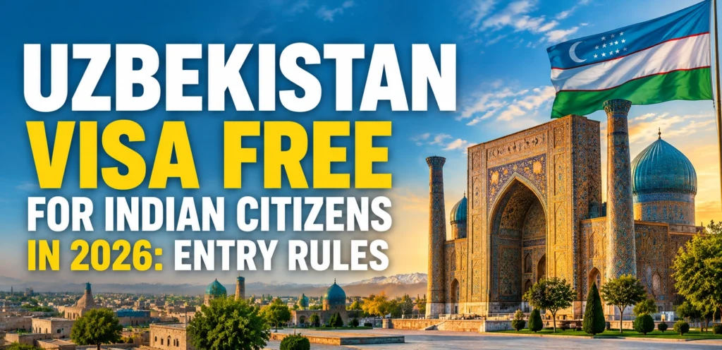 Uzbekistan Visa Free for Indian Citizens in 2026